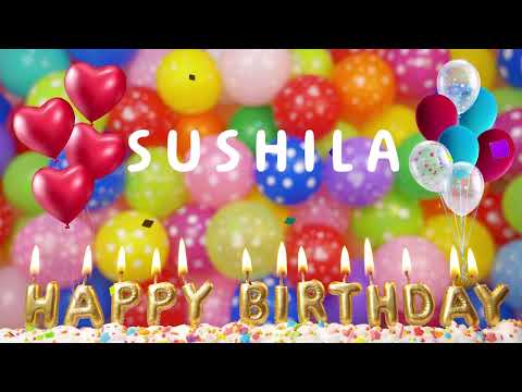 Happy Birthday Sushila - Happy Birthday To You Song!