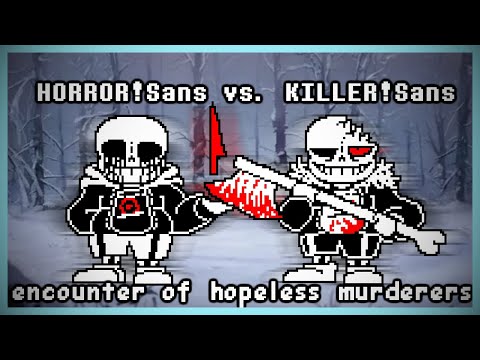 [AU Fights] Horror!Sans vs. Killer!Sans OST: Encounter of hopeless murderers V3 [Phase 1] WIP