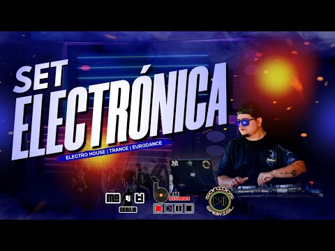 SET ELECTRÓNICA 2 [ELECTRO HOUSE - TRANCE - EURODANCE] DJ MATI SEDILLO