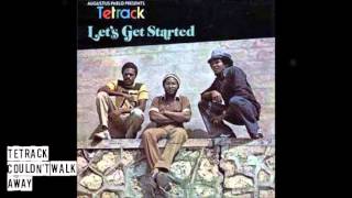 Tetrack - Couldn't Walk Away
