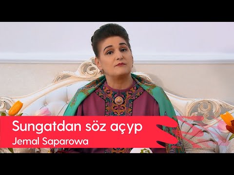 Sungatdan soz achyp - Jemal Saparowa | 2022