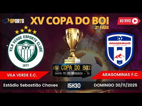 VILA VERDE. x ARAGOMINAS | SEGUNDAFASE | COPA DO BOI 2025 | AO VIVO DIA 30-11-2025