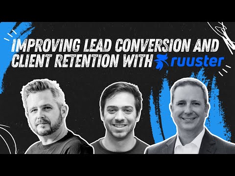 Improving Lead Conversion and Client Retention with Ruuster!