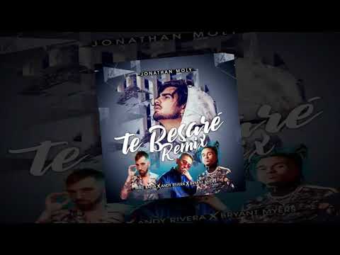 Te  Besaré Remix - Jonathan Moly/Mike Bahia/Andy Rivera/Bryant Myers