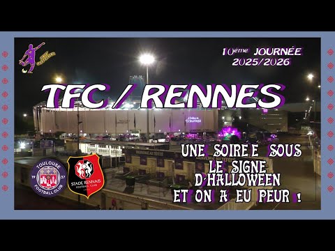 AMBIANCE: TFC  /  RENNES . 10ème J    29/10/2025