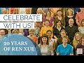 Celebrating 20 Years Of REN XUE