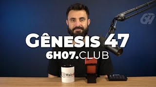 Gênesis 47 | Vai na Bíblia #6h07club