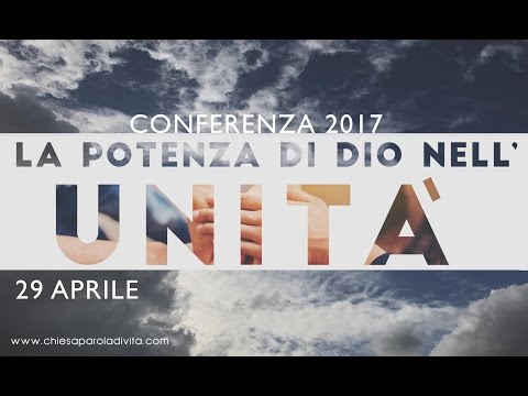 CONFERENZA 17 "La Potenza di Dio nell'Unità" - Rosanna Lilli