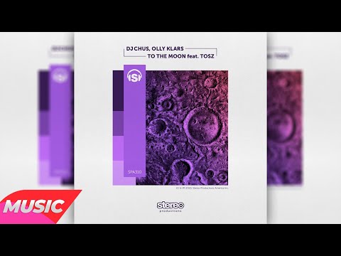 DJ Chus, Olly Klars - To The Moon feat. Tosz (Dub Mix)