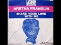 Aretha Franklin - Share Your Love With Me ...