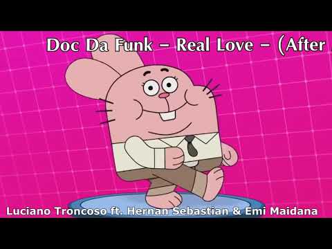 Doc Da Funk ★ Real love ★ Luciano Troncoso ft. Hernan Sebastian & Emi Maidana 🎧 (After Mix)