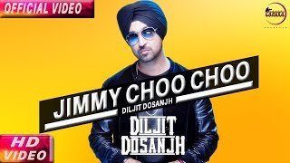 JIMMY CHOO CHOO (Full Video) Diljit Dosanjh | Latest Punjabi Song 2017 | Live Camera Records