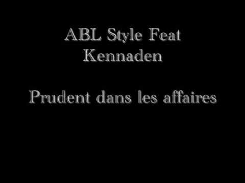 ABL Style Feat Kennaden  - Prudent Dans Les Affaires