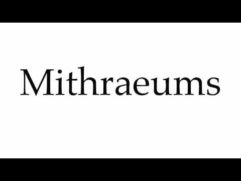 How to Pronounce Mithraeums