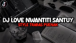 Download lagu Dj Love Nwantiti Santuy Viral Tiktok Style Trabas Yang Kalian Cari mp3