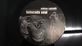 Cricco Castelli ‎- Batucada Soul  (Corcovado Remix)
