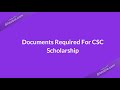Documents Required For CSC Scholarship