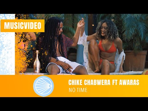 Chike Chabwera - No Time ft. Awaras (prod. by Chike Chabwera )