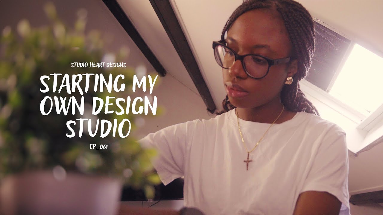 Starting My Own Design Studio in my 20's |  Episode 1