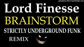 🔴 Lord Finesse - Brainstorm-P.S.K. (Strictly Underground Funk REMIX)