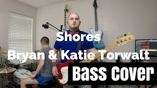Shores Bass Cover (Bryan &amp; Katie Torwalt)