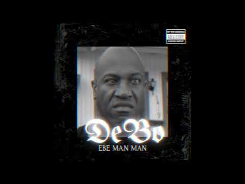 EBE Man Man - Debo (Official Audio)