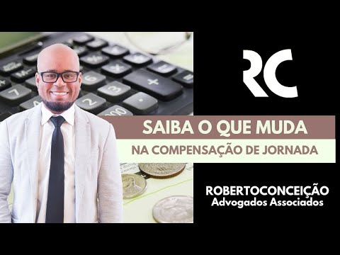 Saiba o que muda na Compensação de Jornada Após a Reforma Trabalhista