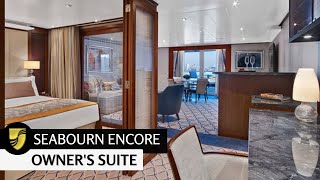 Seabourn Encore | Owner's Suite Full Walkthrough Tour |  Full Walkthrough | 4K