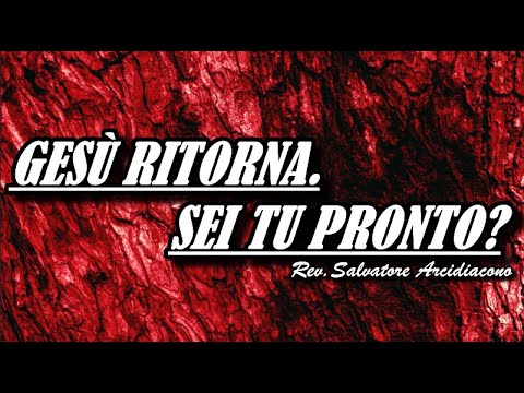 Upci San Giuliano Milanese - GESÙ RITORNA SEI TU PRONTO? - Pastore Salvatore Arcidiacono