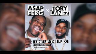 Line Up The Flex - A$AP Ferg x Tory Lanez
