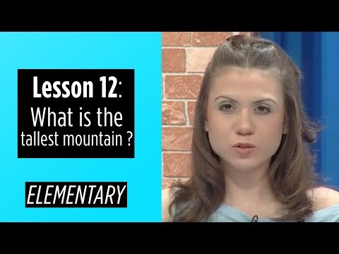 Elementary Levels - Lesson 12: What is the tallest mountain?