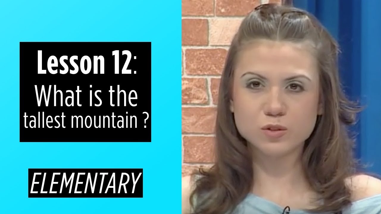 Elementary Levels - Lesson 12: What is the tallest mountain