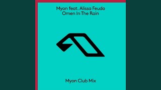 Omen In The Rain (Myon Club Mix)