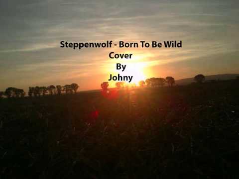 Johny Lehky - Steppenwolf - Born to be wild (Cover by Johny) Spirit records