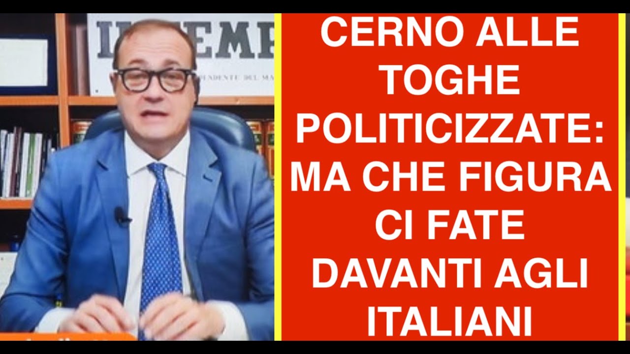 CERNO ALLE TOGHE POLITICIZZATE: MA CHE FIGURA CI FATE DAVANTI AGLI ITALIANI