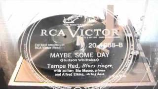 Mabye Some Day - Tampa Red (RCA Victor)1946