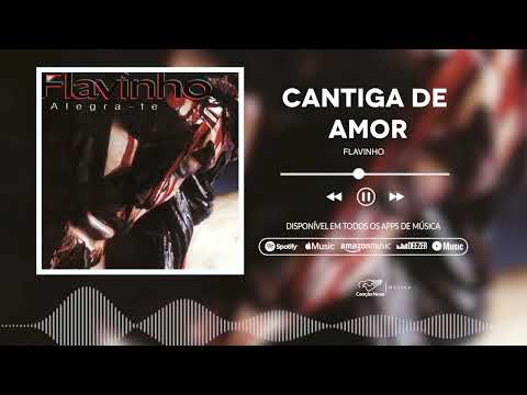 Cantiga de Amor - Flavinho