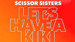 Scissor Sisters - Let's Have a Kiki (Dj Nita Remix)