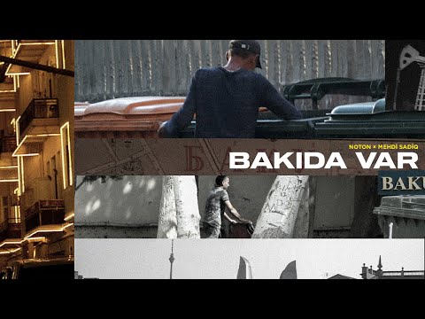 Mehdi Sadiq × Noton — Bakıda Var (Rəsmi Musiqi Videosu)
