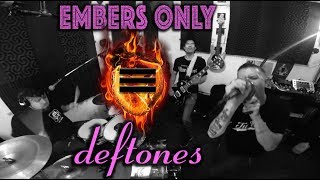 Embers Only - Lifter [Live Deftones Cover]
