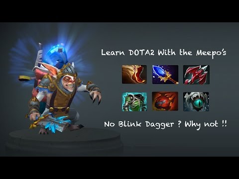 [DOTA 2] Learn Meepo - No Blink Dagger ? Why not !