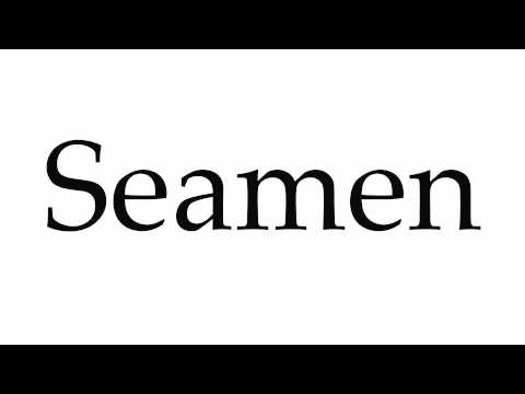 How to Pronounce Seamen