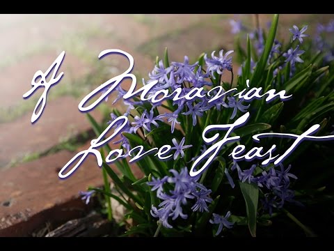 download lagu mp3 mp4 Moravian Love Feast, download lagu Moravian Love Feast gratis, unduh video klip Moravian Love Feast