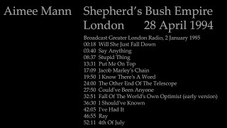 Aimee Mann - Live at Shepherd&#39;s Bush Empire, London - 28/04/1994 [GLR radio broadcast, Audio only]
