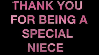 THANK YOU FOR BEING A SPECIAL NIECE