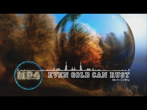 Even Gold Can Rust by Martin Carlberg - [Modern Country Music]