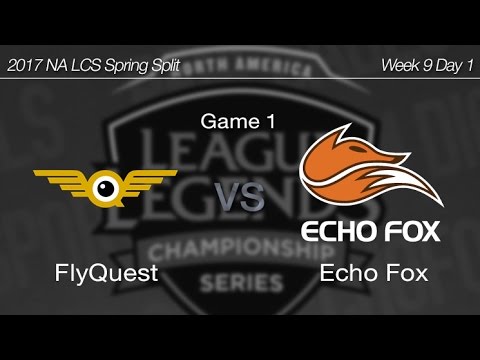 [ FlyQuest vs Echo Fox ] Game 1 - 2017 NA LCS Spring Week 9 Day 1 170325