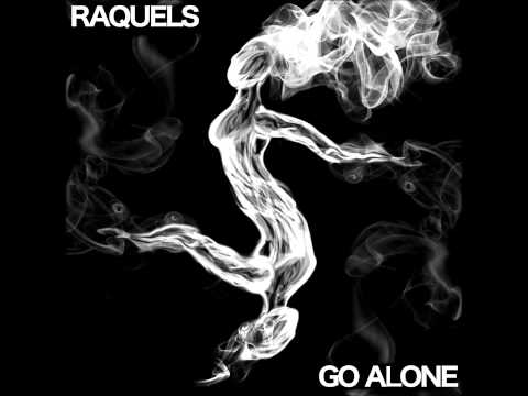 Raquels - Go Alone