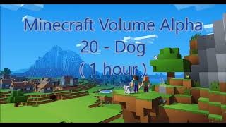 C418 - Dog ( Minecraft Volume Alpha 20 - Dog )  ( 1 hour )