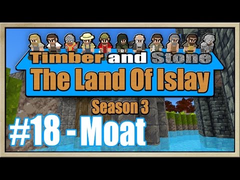 Timber and Stone - [The Land Of Islay - Season 3] - [Part 18] - Moat